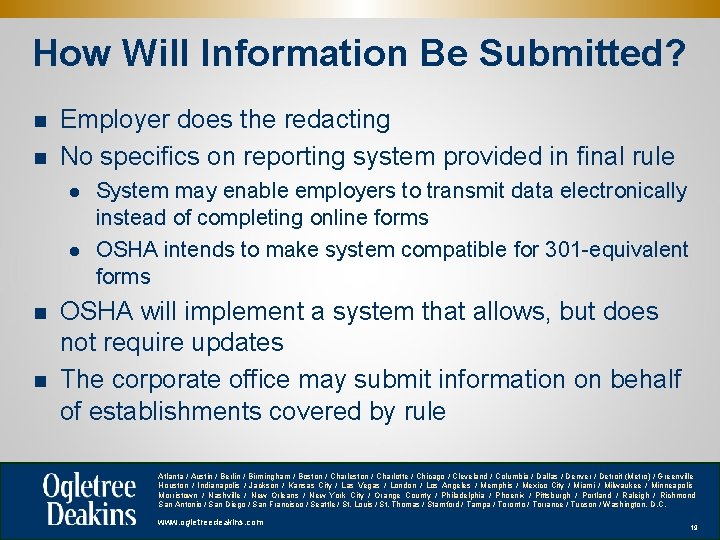 How Will Information Be Submitted? n n Employer does the redacting No specifics on