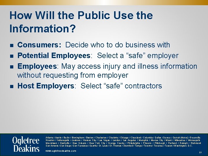 How Will the Public Use the Information? n n Consumers: Decide who to do