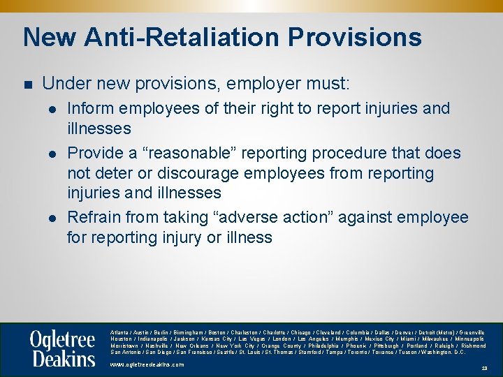 New Anti-Retaliation Provisions n Under new provisions, employer must: l l l Inform employees