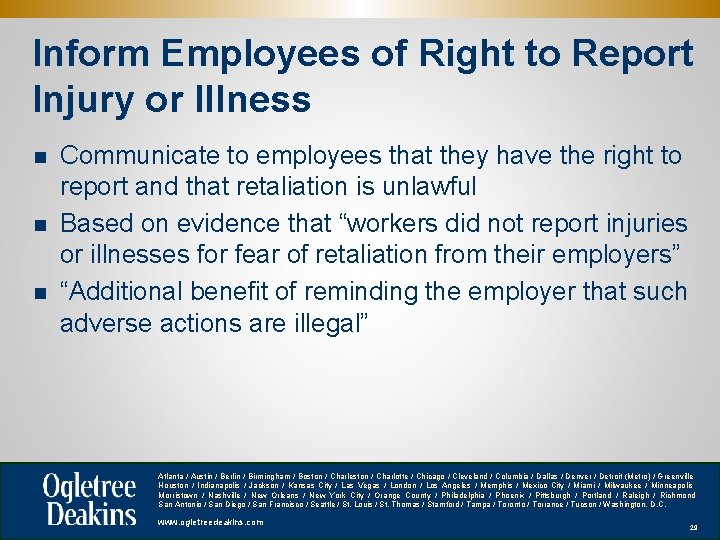 Inform Employees of Right to Report Injury or Illness n n n Communicate to