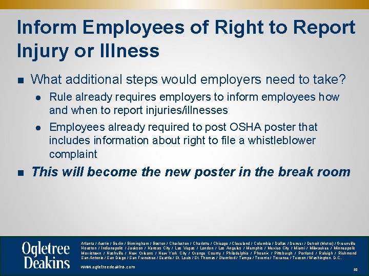 Inform Employees of Right to Report Injury or Illness n What additional steps would