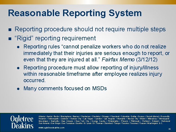 Reasonable Reporting System n n Reporting procedure should not require multiple steps “Rigid” reporting