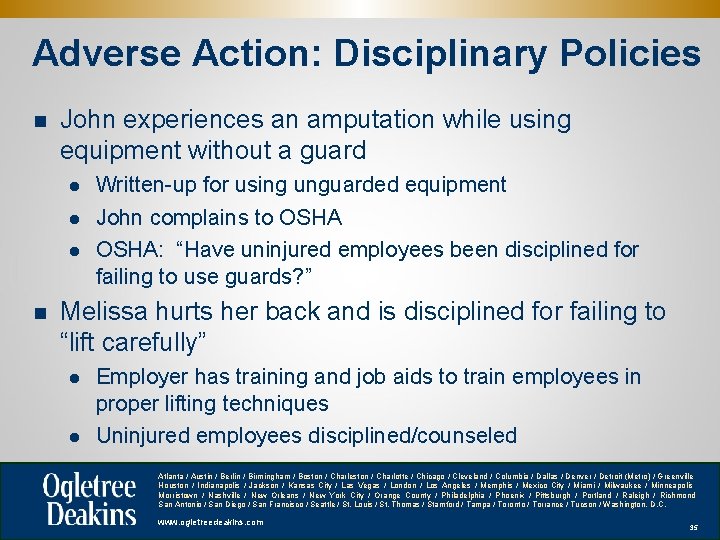 Adverse Action: Disciplinary Policies n John experiences an amputation while using equipment without a