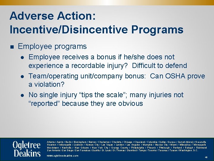 Adverse Action: Incentive/Disincentive Programs n Employee programs l l l Employee receives a bonus