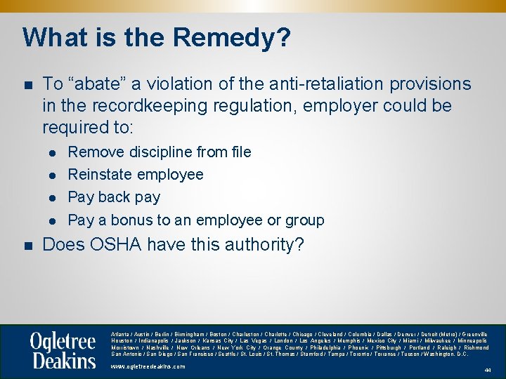 What is the Remedy? n To “abate” a violation of the anti-retaliation provisions in