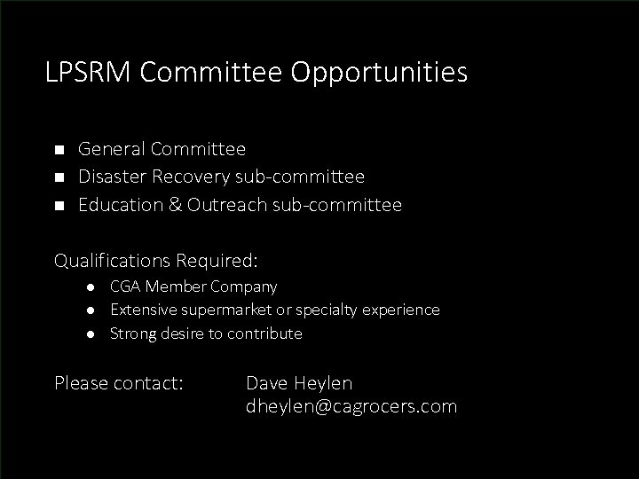 LPSRM Committee Opportunities n n n General Committee Disaster Recovery sub-committee Education & Outreach