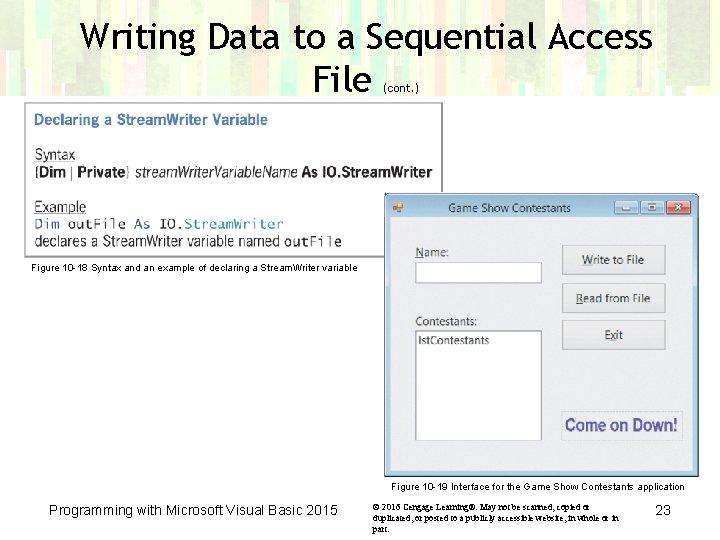 Writing Data to a Sequential Access File (cont. ) Figure 10 -18 Syntax and Writing Data to a Sequential Access File (cont. ) Figure 10 -18 Syntax and