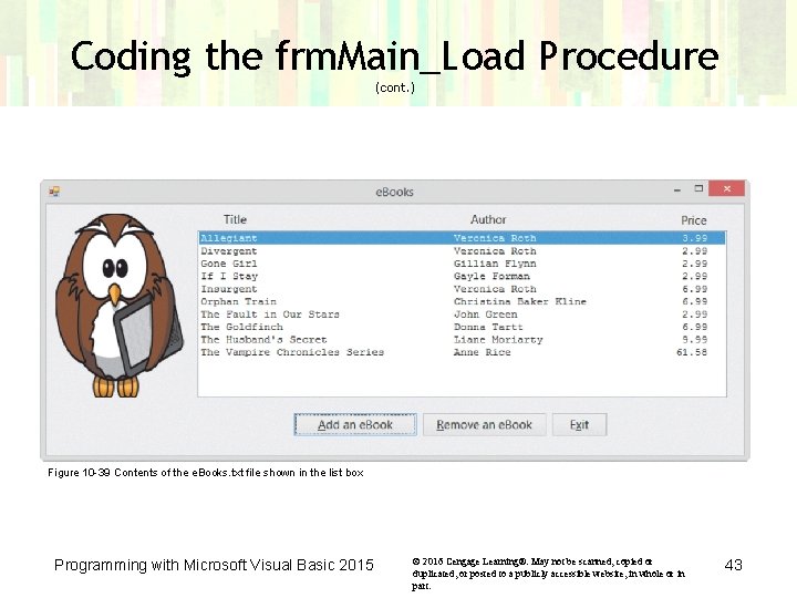 Coding the frm. Main_Load Procedure (cont. ) Figure 10 -39 Contents of the e. Coding the frm. Main_Load Procedure (cont. ) Figure 10 -39 Contents of the e.
