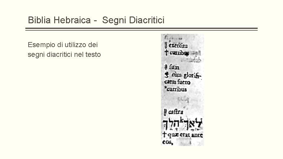 Biblia Hebraica - Segni Diacritici Esempio di utilizzo dei segni diacritici nel testo 