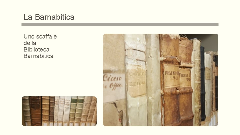 La Barnabitica Uno scaffale della Biblioteca Barnabitica 