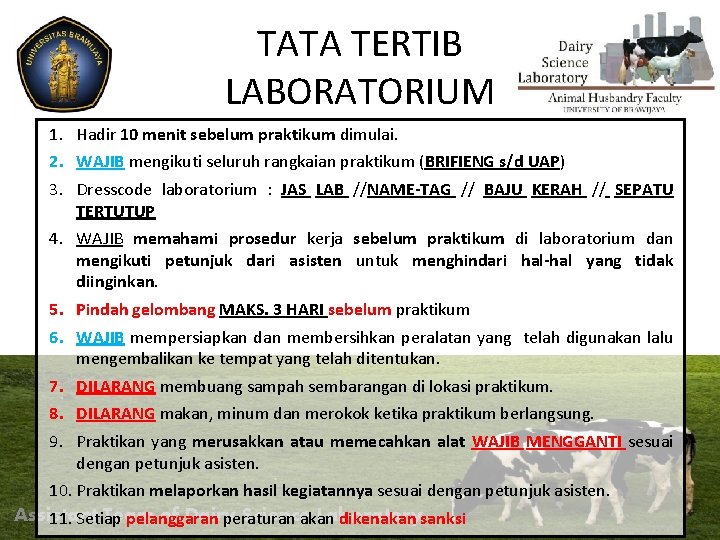 TATA TERTIB LABORATORIUM 1. Hadir 10 menit sebelum praktikum dimulai. 2. WAJIB mengikuti seluruh