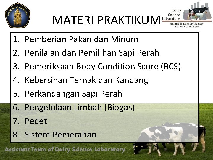 MATERI PRAKTIKUM 1. 2. 3. 4. 5. 6. 7. 8. Pemberian Pakan dan Minum