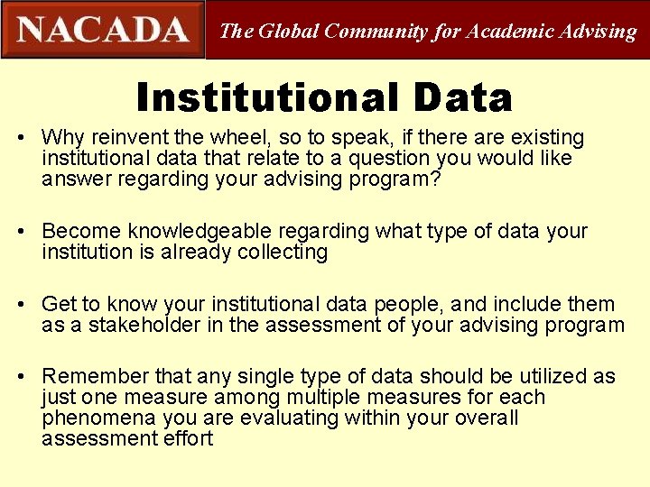 The Global Community for Academic Advising Institutional Data • Why reinvent the wheel, so