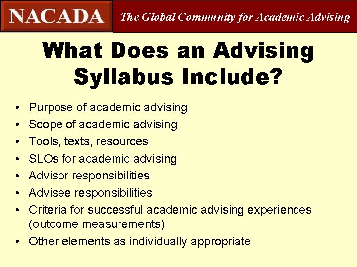 The Global Community for Academic Advising What Does an Advising Syllabus Include? • •