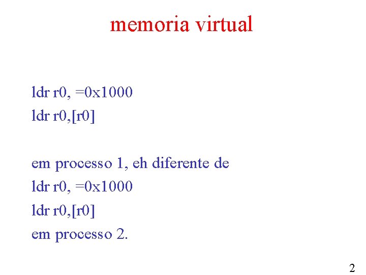 memoria virtual ldr r 0, =0 x 1000 ldr r 0, [r 0] em