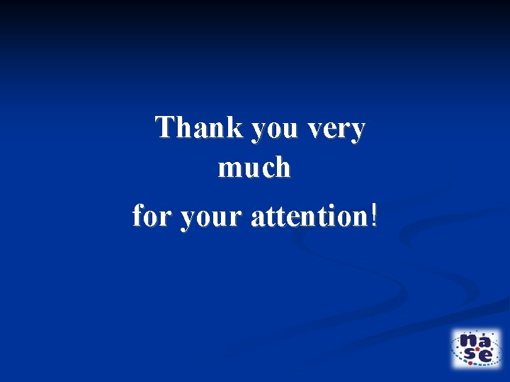 Thank you very much for your attention! 