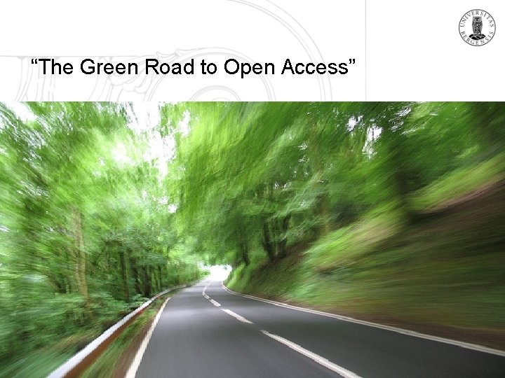 “The Green Road to Open Access” 