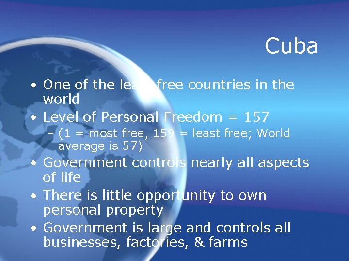 Cuba • One of the least free countries in the world • Level of