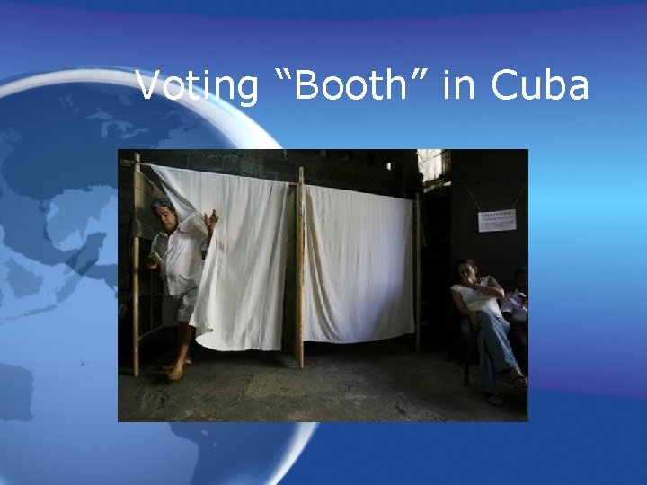 Voting “Booth” in Cuba 