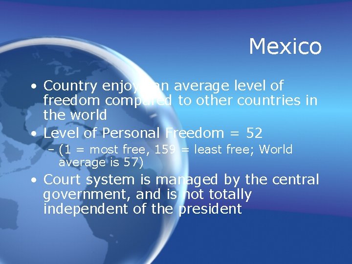 Mexico • Country enjoys an average level of freedom compared to other countries in