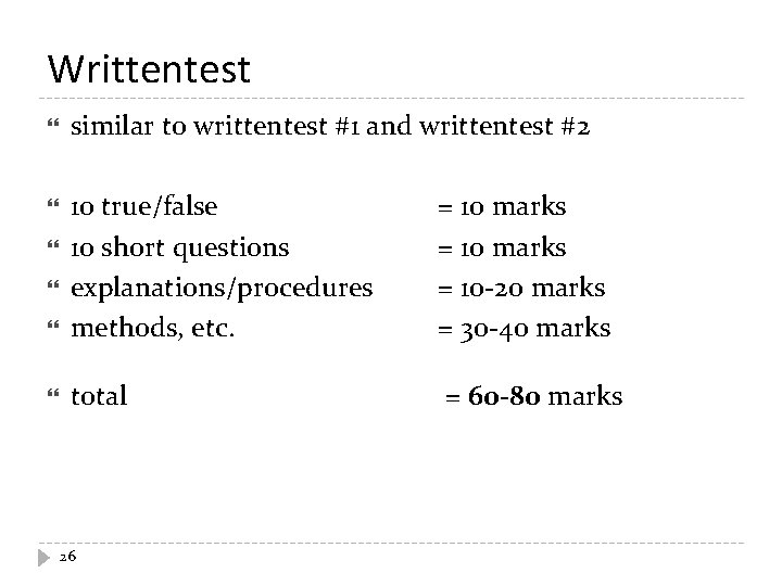 Writtentest similar to writtentest #1 and writtentest #2 10 true/false 10 short questions explanations/procedures