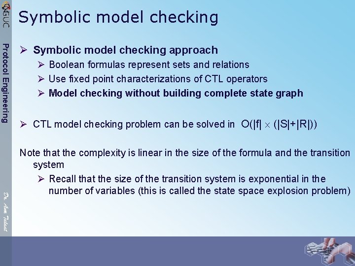 2 Symbolic model checking Protocol Engineering Ø Symbolic model checking approach Ø Boolean formulas