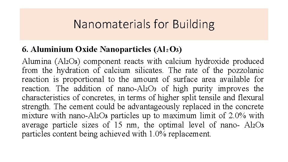 Nanomaterials for Building 6. Aluminium Oxide Nanoparticles (Al₂O 3) Alumina (Al 2 O 3)