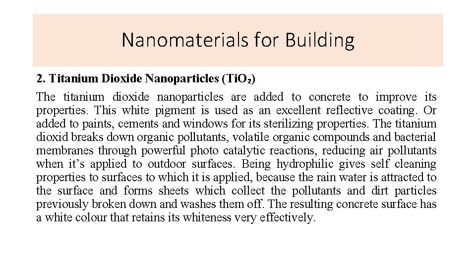 Nanomaterials for Building 2. Titanium Dioxide Nanoparticles (Ti. O₂) The titanium dioxide nanoparticles are
