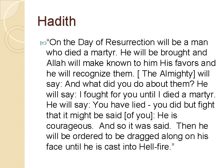 Hadith “On the Day of Resurrection will be a man who died a martyr.