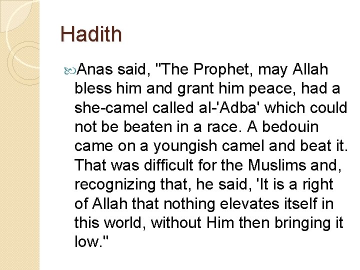 Hadith Anas said, "The Prophet, may Allah bless him and grant him peace, had
