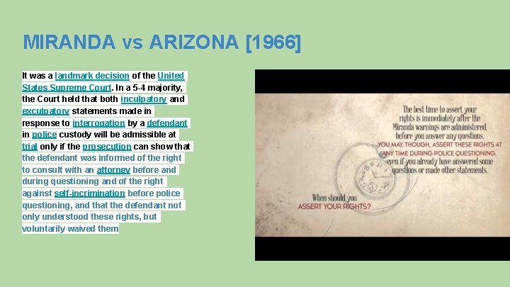 MIRANDA vs ARIZONA [1966] It was a landmark decision of the United States Supreme