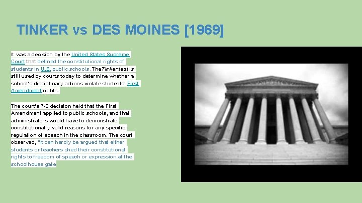 TINKER vs DES MOINES [1969] It was a decision by the United States Supreme