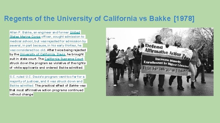 Regents of the University of California vs Bakke [1978] Allan P. Bakke, an engineer