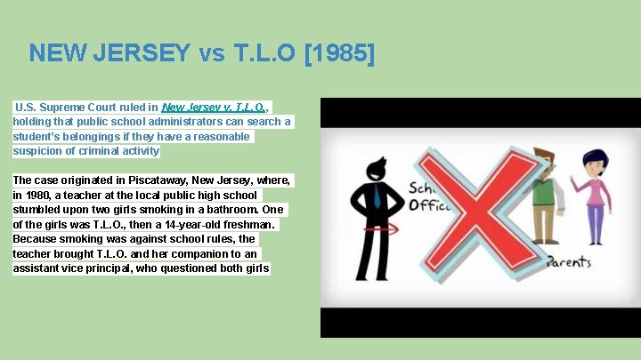 NEW JERSEY vs T. L. O [1985] U. S. Supreme Court ruled in New