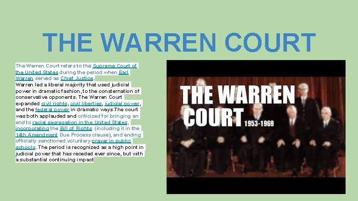THE WARREN COURT The Warren Court refers to the Supreme Court of the United