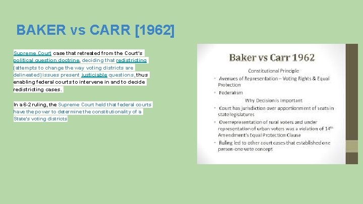 BAKER vs CARR [1962] Supreme Court case that retreated from the Court's political question
