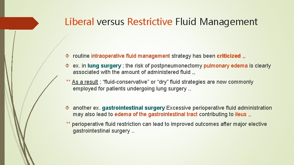 Liberal versus Restrictive Fluid Management routine intraoperative fluid management strategy has been criticized ,