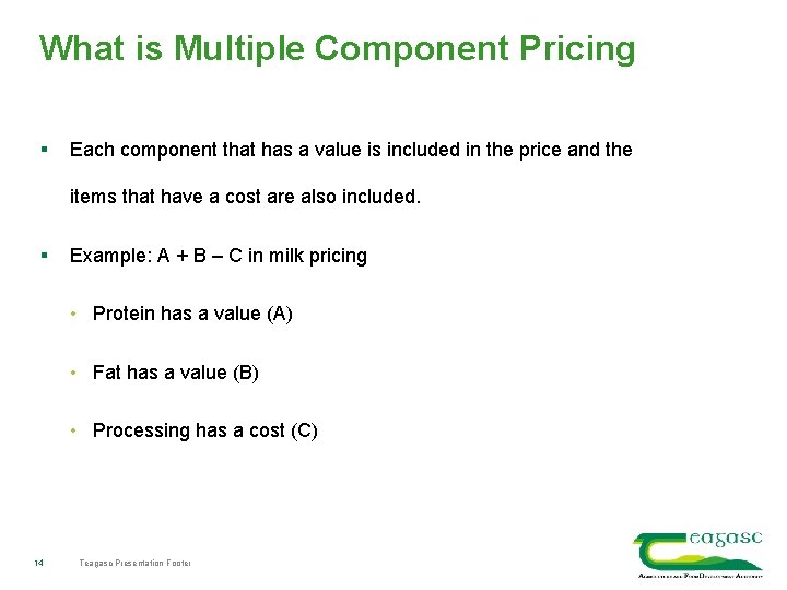 What is Multiple Component Pricing § Each component that has a value is included