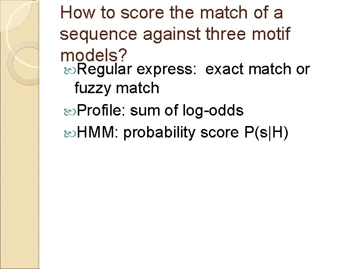 How to score the match of a sequence against three motif models? Regular express: