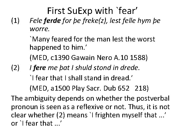 (1) First Su. Exp with `fear’ Fele ferde for þe freke(z), lest felle hym