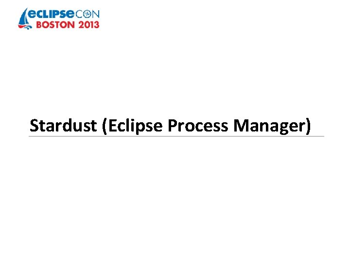 Stardust (Eclipse Process Manager) 