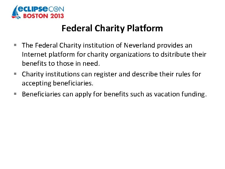 Federal Charity Platform § The Federal Charity institution of Neverland provides an Internet platform