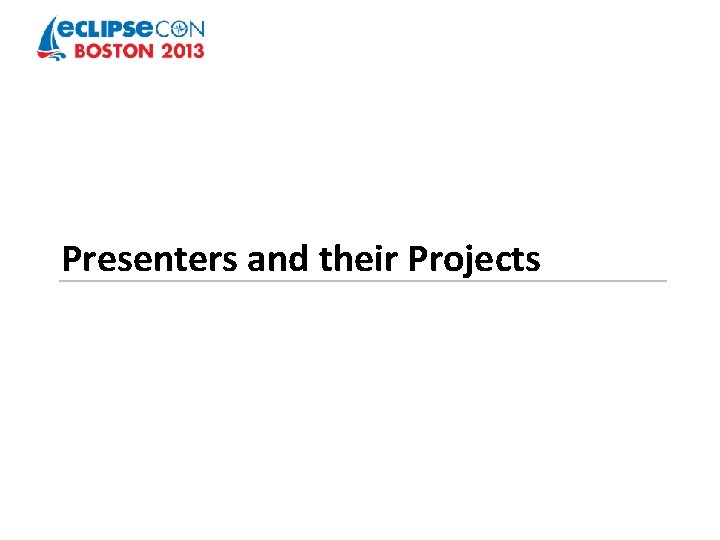 Presenters and their Projects 