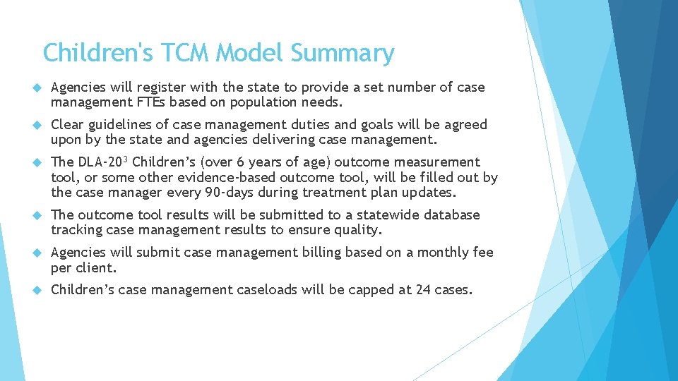 Children's TCM Model Summary Agencies will register with the state to provide a set
