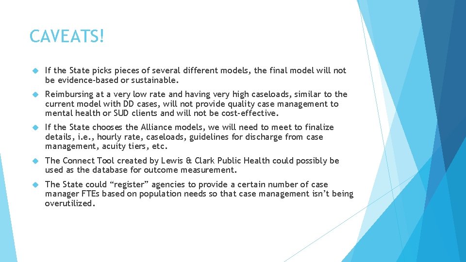 CAVEATS! If the State picks pieces of several different models, the final model will