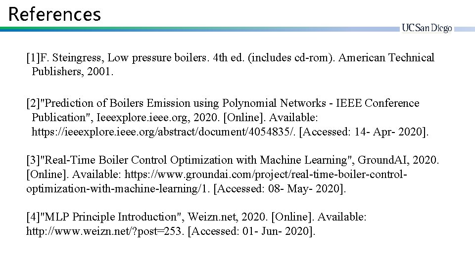 References [1]F. Steingress, Low pressure boilers. 4 th ed. (includes cd-rom). American Technical Publishers,