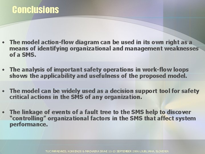 Conclusions • The model action-flow diagram can be used in its own right as