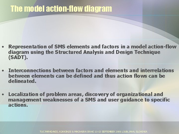 The model action-flow diagram • Representation of SMS elements and factors in a model