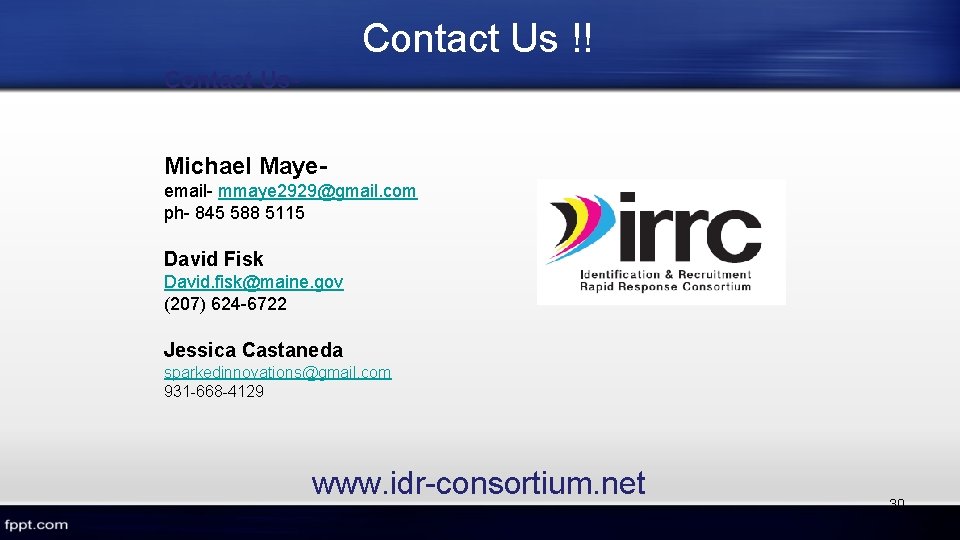 Contact Us !! Contact Us. Michael Mayeemail- mmaye 2929@gmail. com ph- 845 588 5115 Contact Us !! Contact Us. Michael Mayeemail- mmaye 2929@gmail. com ph- 845 588 5115