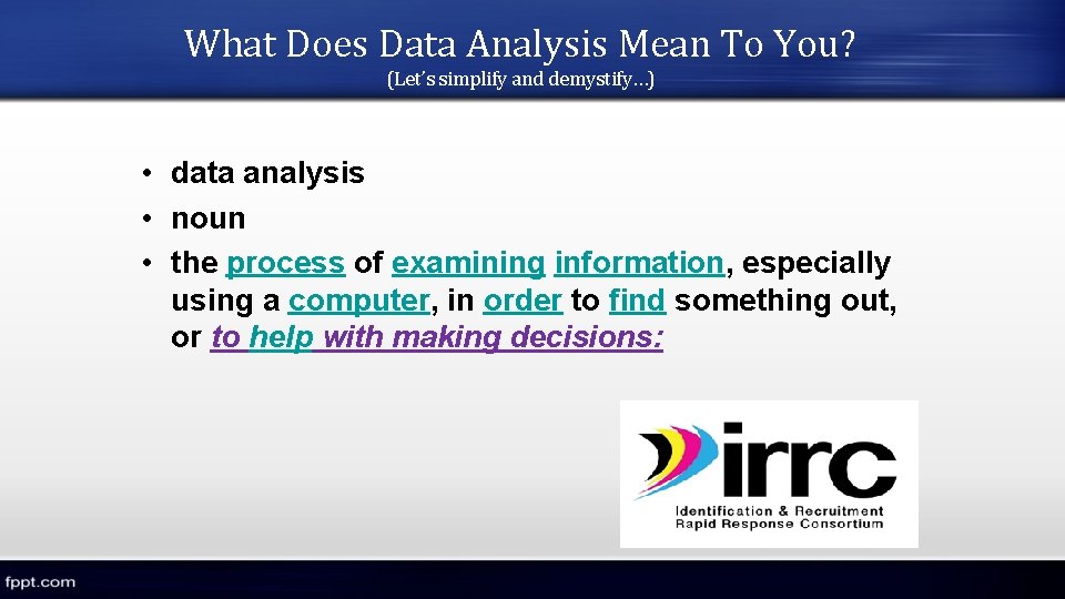 What Does Data Analysis Mean To You? (Let’s simplify and demystify…) • data analysis What Does Data Analysis Mean To You? (Let’s simplify and demystify…) • data analysis